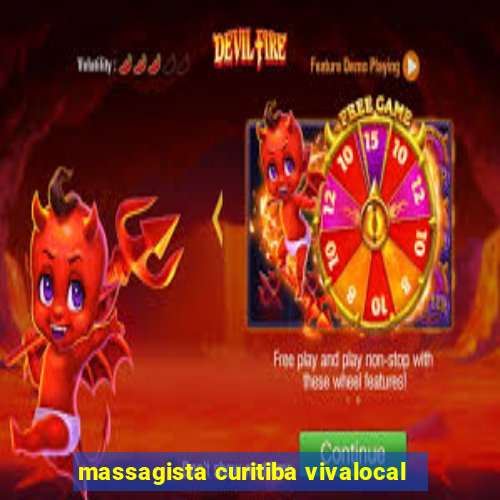 massagista curitiba vivalocal